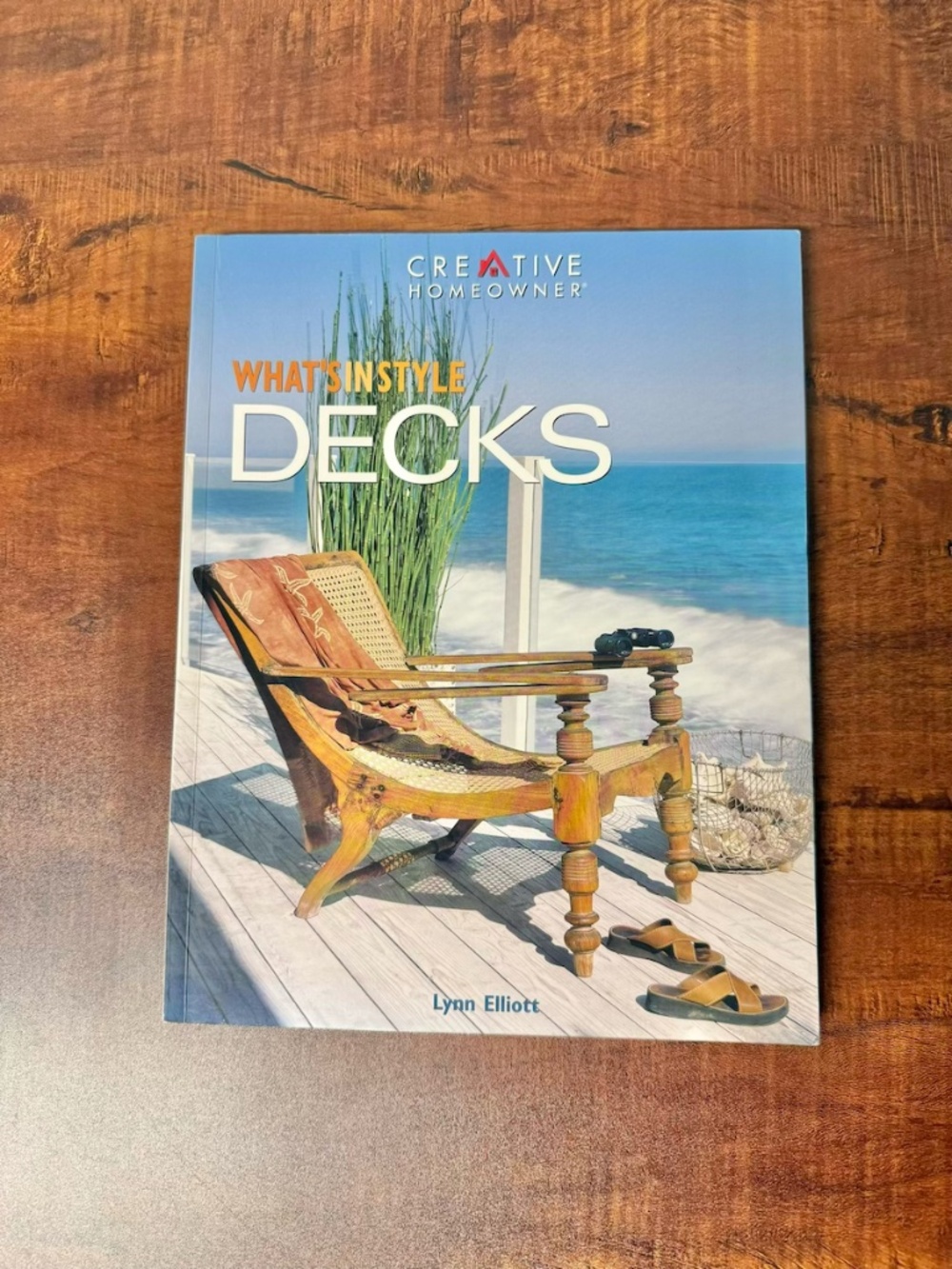 What's in Style: Decks by Lynn Elliott, 1st Ed